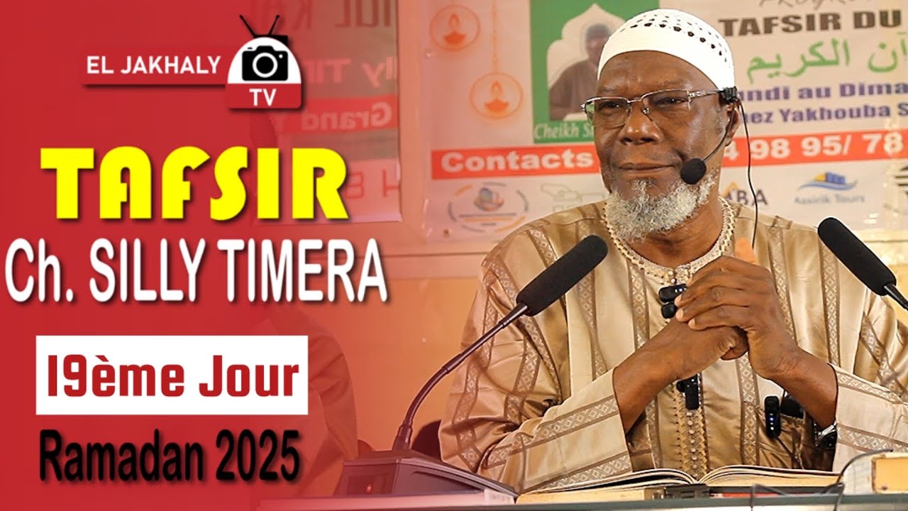 Ch. Silly Timéra - Surat AZ-ZUKHRUF Partie3 Tafsir 2025 (19ème jour Ramadan) | abonnez-vous
