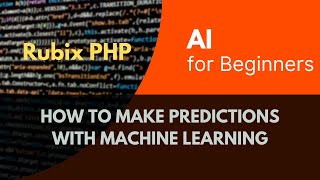 How to make prediction with Machine Learning | AI for Beginners | PHP Rubix