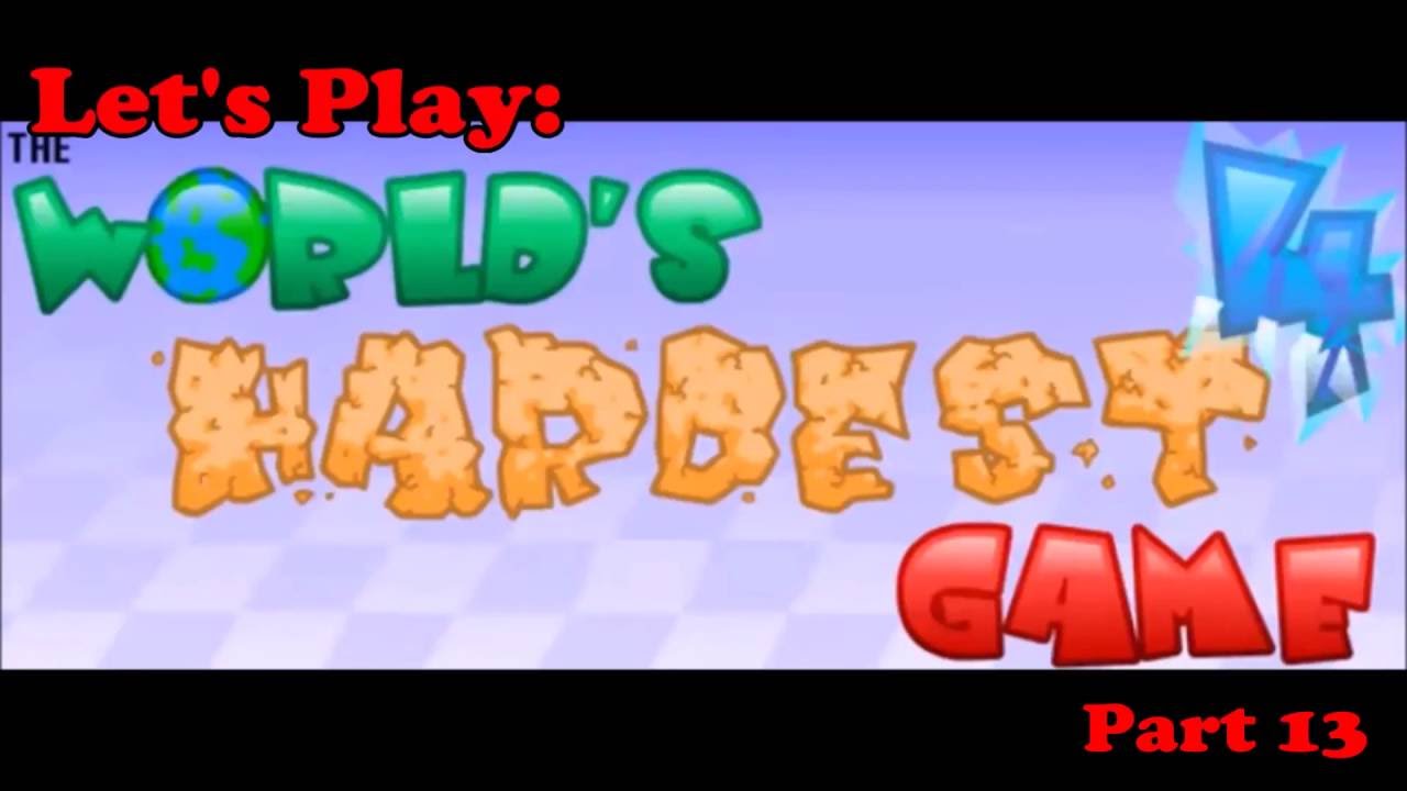 (Finale?) Let�s Play The World�s Hardest Game 4 Part 13 (Finale?) Let�s Play The World�s Hardest Game 4 Part 13