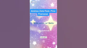 Andrea Zeta Feat. Pino Franzese - Brilla comm na‘ Stella (Prossimamente)