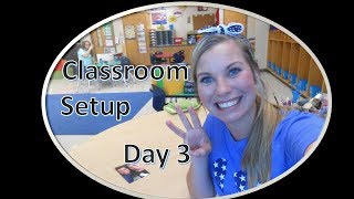 Classroom Setup Day 3