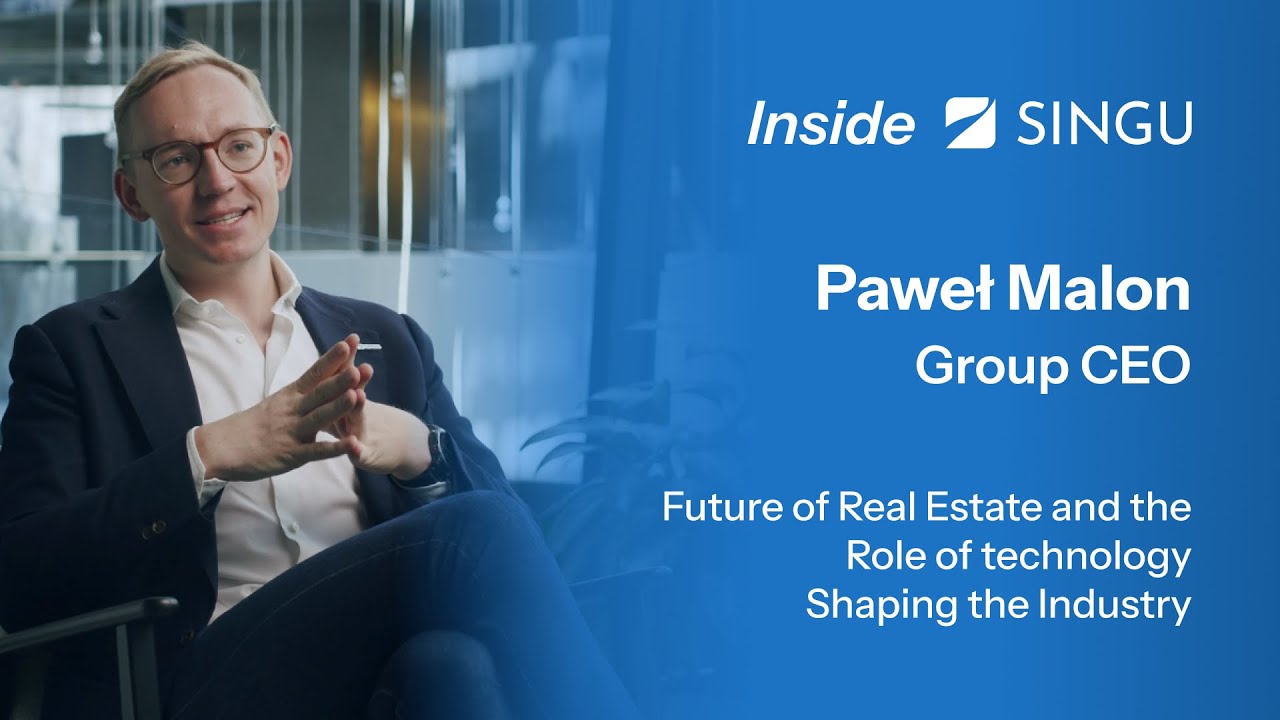 Strategic Leadership & The Future of Real Estate | Paweł Malon, Group CEO | SINGU