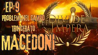 Rome 2 Total War | Divide Et Impera - Macedoni: problemi nel campo trincerato Ep9