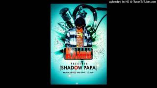 Shadow Papa - Ragga Siai ft. Wee Leafy & Le'Own[STUDIO KAMBU]