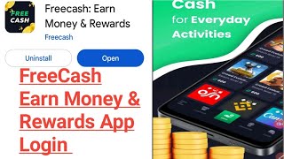Free cash Earn Money & Rewards App How To Login Free cash Earn Money & Rewards App