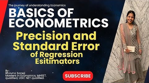 | Precision and standard error of the regression Estimators |