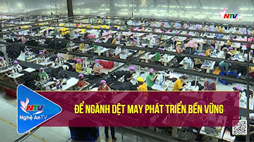 Để ngành dệt may phát triển bền vững
