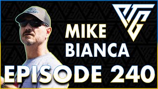 #240 - Mike Bianca