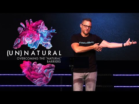 (Un)Natural | Overcoming the "Natural" Barriers