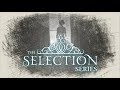 The selection fanmade trailer