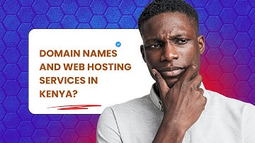 DOMAIN NAMES AND WEB HOSTING SERVICES  IN KENYA.