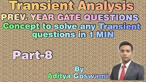 Transient Analysis | prev. YEAR GATE QUESTION | By Aditya Goswami