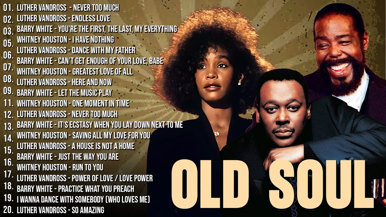 The Power of Soul: Luther Vandross, Whitney Houston & Barry White | Ultimate Collection