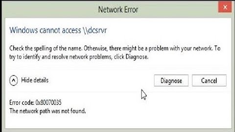 Check the spelling of  name otherwise there might be a problem with your network - Error 0x80070035