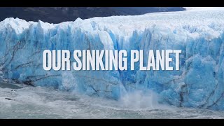 Our Sinking Planet (Official Video)