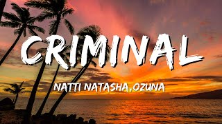 Natti Natasha - Ozuna - Criminal (Letra/Lyrics)