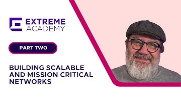Building Scalable and Mission Critical Networks - Part 2
