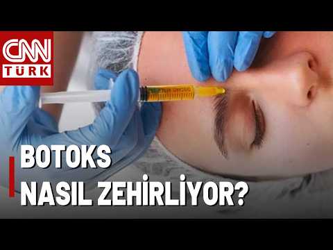 Botoks Nasıl Zehirliyor? İyi Botoks Doktoru Nasıl Anlaşılır?