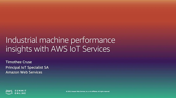 AWS Summit Online ASEAN 2020 | Industrial Machine Performance Insights with AWS IoT Services