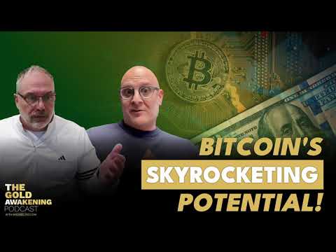 Bitcoin's Skyrocketing Potential | The Gold Awakening Podcast | EP 25 #bitcoin #bitcoinnews
