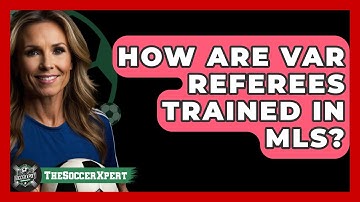 How Are VAR Referees Trained In MLS? - The Soccer Xpert