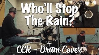 Creedence Clearwater Revival  Who'll Stop the Rain? Drum Cover