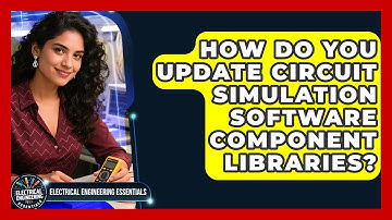 How Do You Update Circuit Simulation Software Component Libraries?