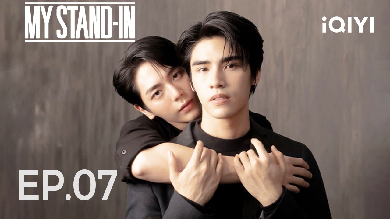 MY STAND-IN | FULL EP.07 | His Lost Love Came Back | iQIYI Unlabeled
