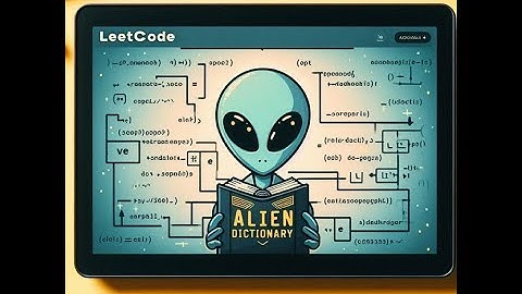 Leetcode 269 | Alien Dictionary in C++ | Breadth First Search | Topological Sort | BFS | Kahn