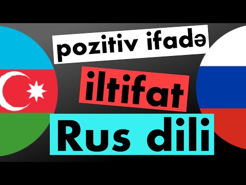 100 pozitiv ifadə +  iltifat - Rus dili + Azərbaycan dili - (dilin daşıyıcısı)