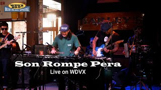 Son Rompe Pera Live on the WDVX Blue Plate Special (Full Performance)