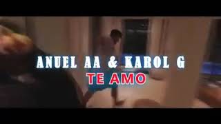 Anuel aa Karol g te amo