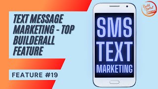 Builderall Feature #19 | SMS Text Message Marketing | Get Up To 98% Open-Rates From Your Subscribers