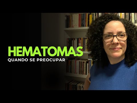 Hematomas - quando se preocupar