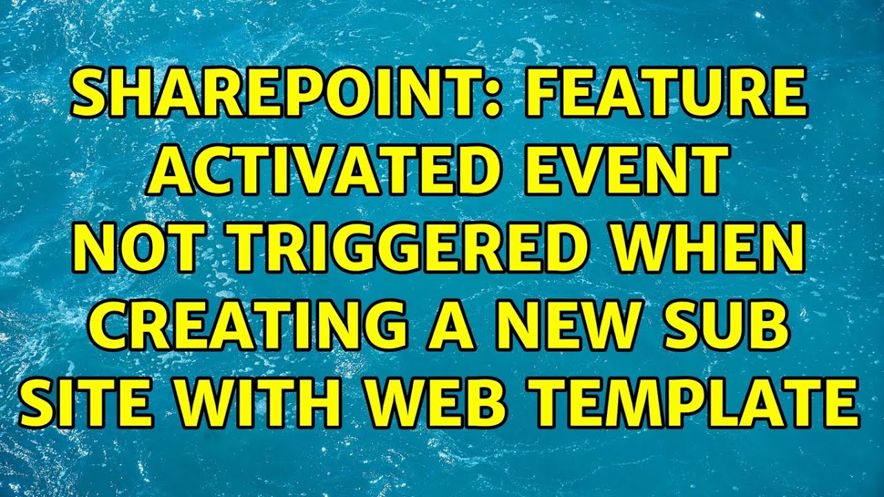 Sharepoint: Feature Activated Event not triggered when creating a new ...