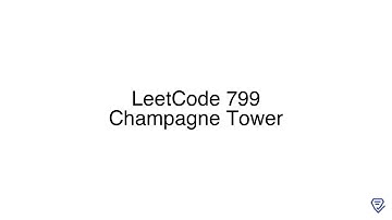 LeetCode 799: Champagne Tower