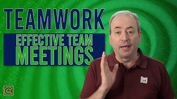 Teamwork: Elements of Effective Team Meetings