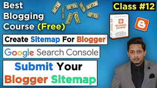 Create & Submit Your Sitemap in Google Search Console | Create Blogger Sitemap | Submit Blog Sitemap