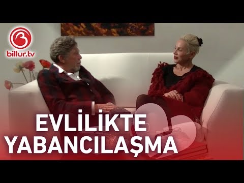 Evlilikte Yabancılaşma | Billur Kalkavan | Billur Tv İlişkiler