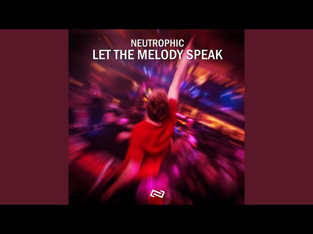 Let The Melody Speak (Extended Mix)