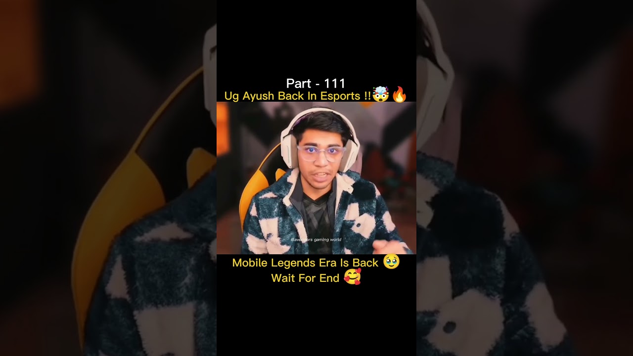 Ug Ayush Back In Esports !!🤯🔥 Part - 111 Mobile Legends Era Is Back !!🥹 Wait For End 🤯