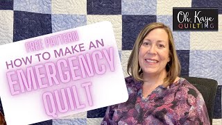 Make an Emergency Quilt with my FREE Pattern