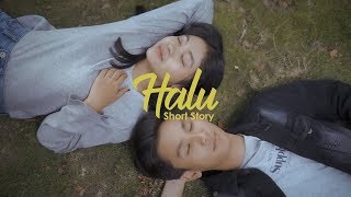 HALU - SHORT STORY