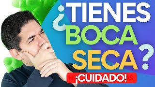 ¿Tienes BOCA SECA? CÓMO Combatir tu BOCA SECA (Causas y remedios)