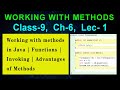 Working with methods in Java | Functions | Invoking | Advantages of Methods | CLASS-9 | CH-6 | LEC-1