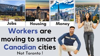 Don't WASTE MONEY in Toronto ! 5 Canadian Cities with 1000's of JOBS, Cheap RENT, Affordable HOMES