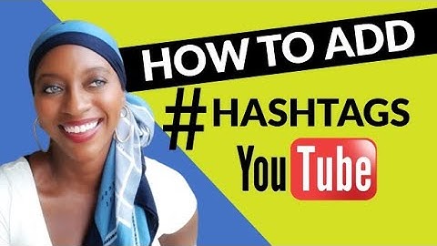 Add Hashtags On Youtube | How To Add Youtube Hashtags Above Your Title