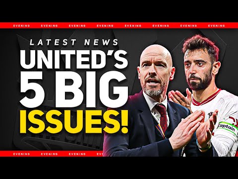 Ten Hag's FIVE BIGGEST Issues! Man Utd News News