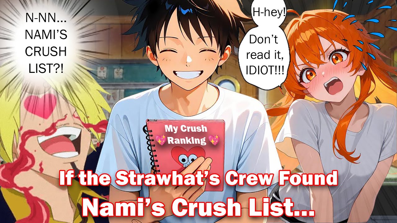 💘 If Straw Hats Found Nami’s Crush List… | One Piece Discord Server