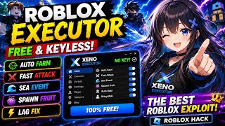 Roblox Executor | FREE & KEYLESS | The BEST Roblox Exploit | Roblox Hack | Xeno Executor NO KEY!